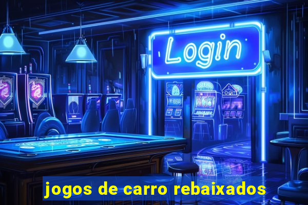 jogos de carro rebaixados